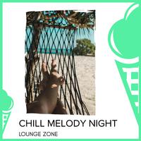 Chill Melody Night - Lounge Zone