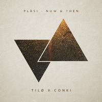 Now & Then (Tilø & ConKi Remix)