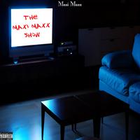 The Maxi Maxx Show