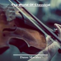 The World of Classical Music (Danse Macabre)