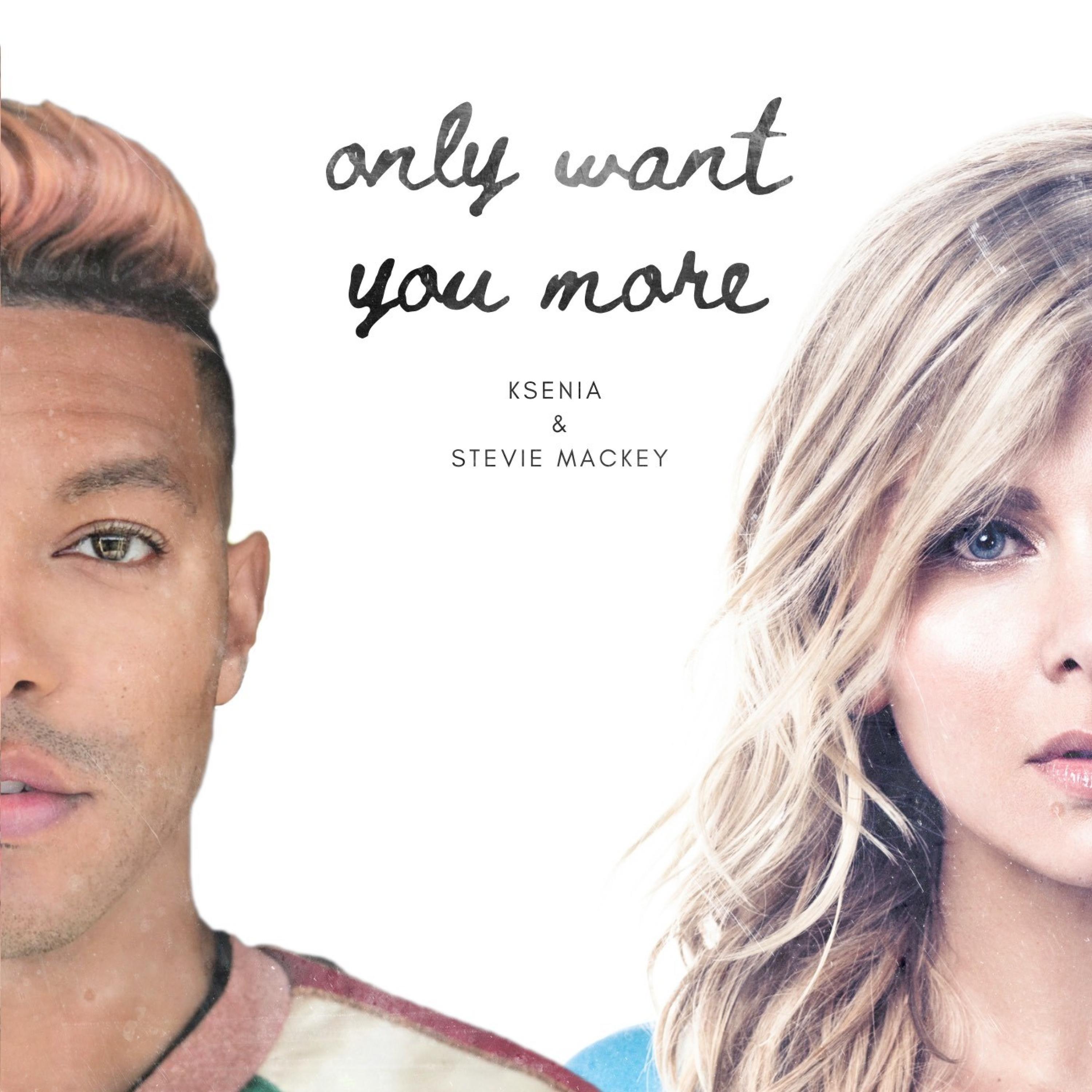 only want you more (feat. Stevie Mackey)