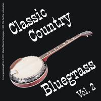 Classic Country - Bluegrass Vol. 2