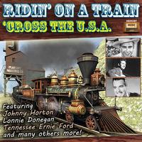 Ridin' on a Train 'Cross the U.S.A.