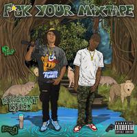 F**k Your Mixtape