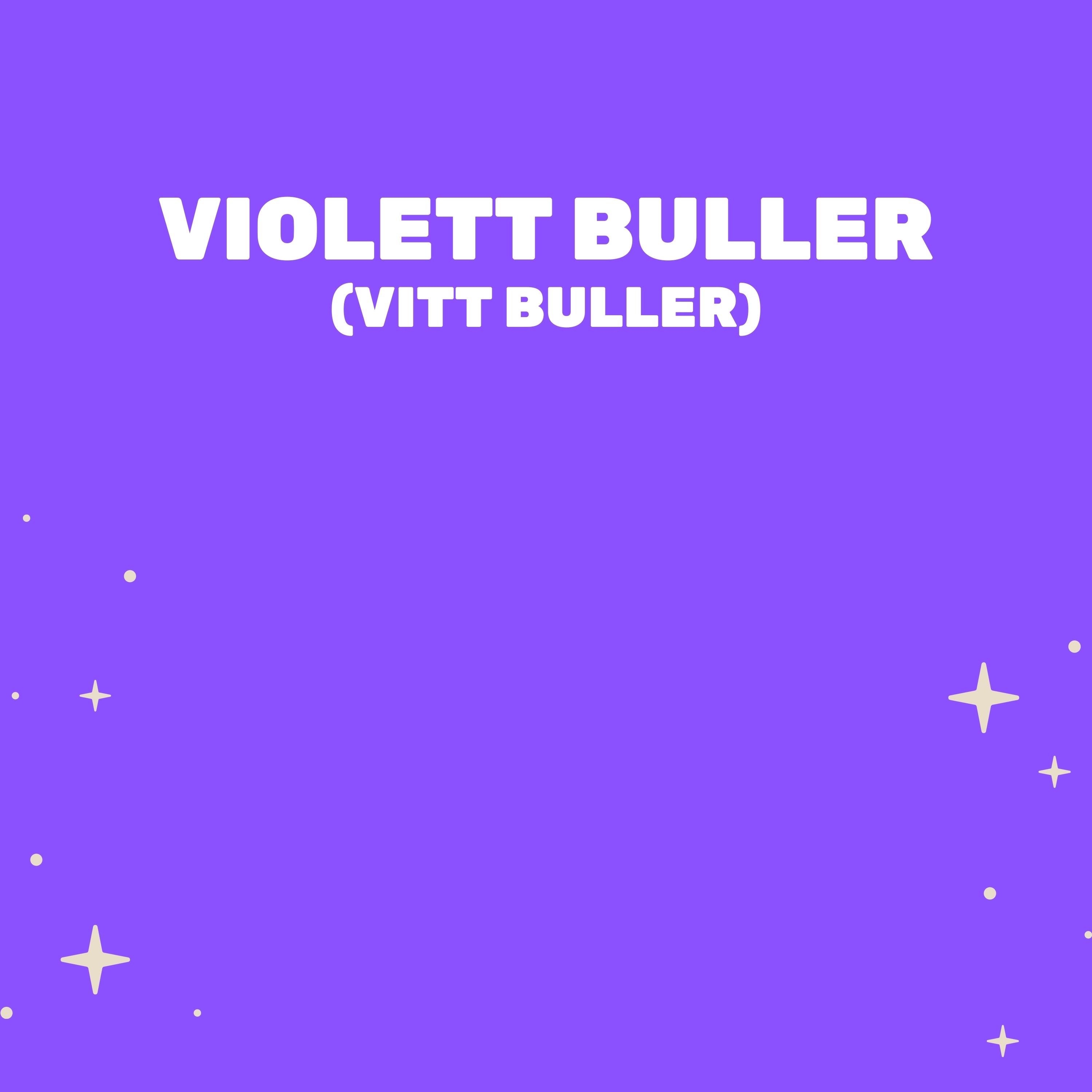 Violett Buller (Vitt Buller)