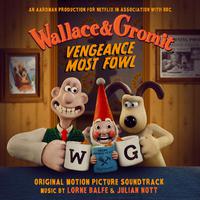 Wallace & Gromit: Vengeance Most Fowl (From 