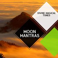 Moon Mantras - Divine Magical Tunes