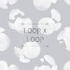 陈尤利 - Loop x Loop 伴奏