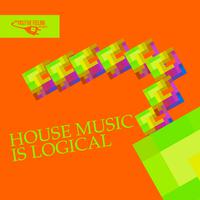 House Music Is Logical