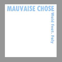 Mauvaise chose