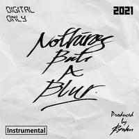 Nothing But A Blur - Instrumental