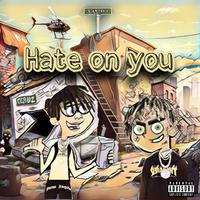 Hate on you (feat. Cappo)