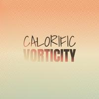 Calorific Vorticity