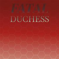 Fatal Duchess