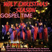 Holy Christmas Season-Gospel Time