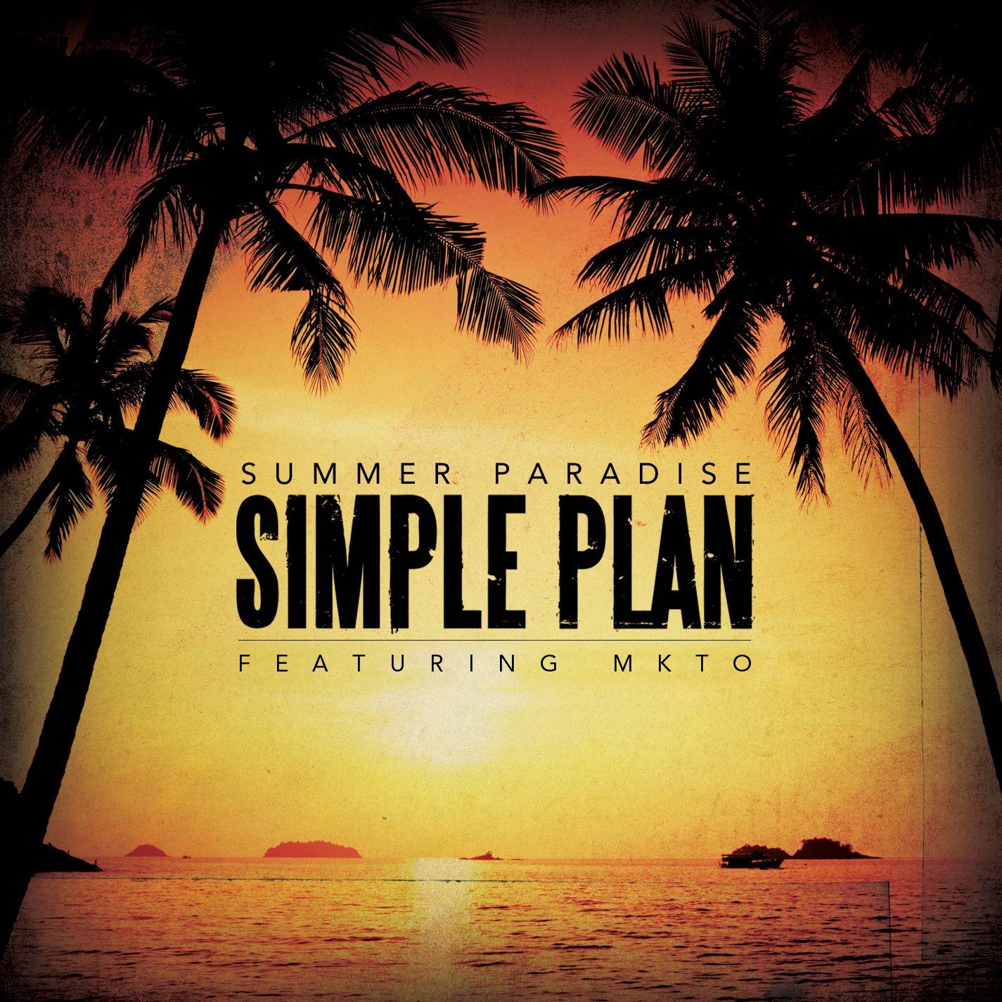 Simple Plan ·《Summer Paradise (feat. MKTO)》