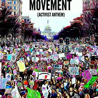 Movement (Activist Anthem)