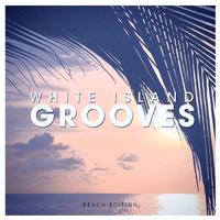 White Island Grooves - Beach Edition