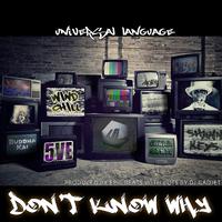 Don't Know Why (feat. Windchill, Shawn Keys, Proximity, Buddhakai, Small Hands, 5Ve & DJ Gadjet)