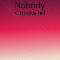 Nobody Crosswind