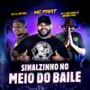 DJ MK o Mlk Sinistro - Sinalzinho no Meio do Baile