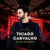 Thiago Carvalho - Nem Pra Ser Solteiro Eu Presto (Ao Vivo)