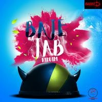 Baje Jab Riddim