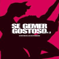 SE GEMER GOSTOSO 02 (feat. DJ AG O GRINGO)