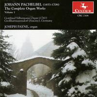 PACHELBEL, J.: Organ Music (Complete), Vol.  1 (Payne)