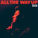 All The Way Up专辑