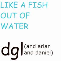 Like A Fish Out Of Water (feat. Arlan Kates & Daniel Davis)