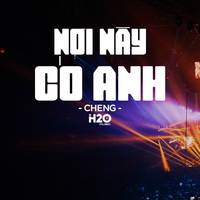 Nơi Này Có Anh (Remix Vinahouse)