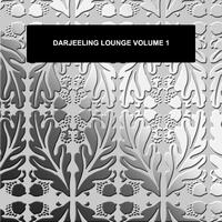 Darjeeling Lounge Volume 1