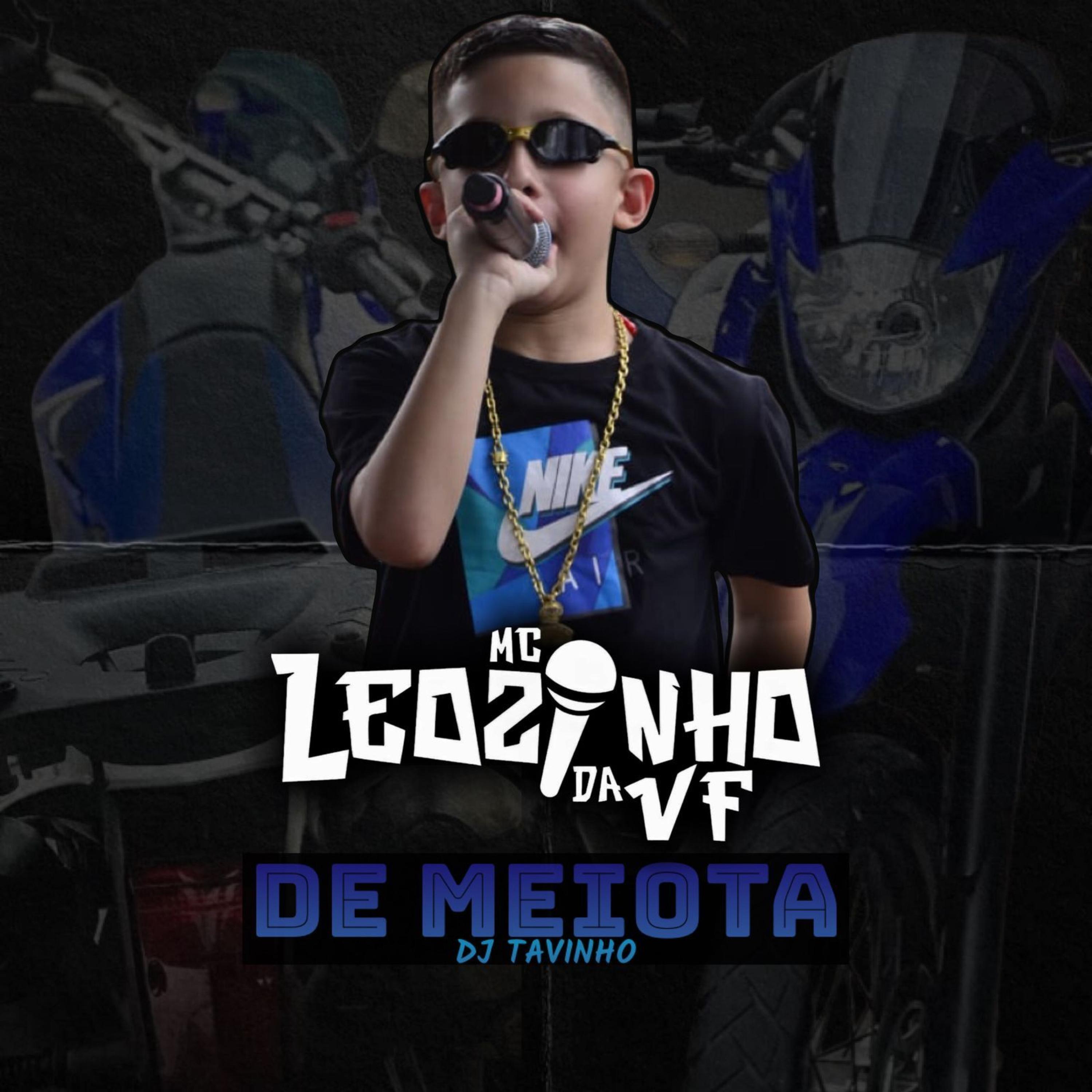 DE MEIOTA (MC Leozinho da VF (DJ Tavinho)