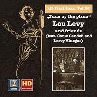 ALL THAT JAZZ, Vol. 91 - Lou Levy and Friends featuring Conte Candoli and Leroy Vinegar: Tune Up the Piano