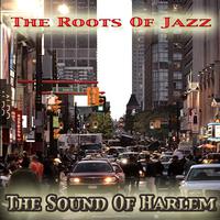 The Sound of Harlem: The Roots of Jazz