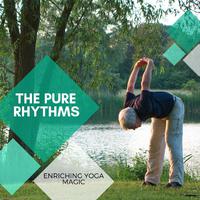 The Pure Rhythms - Enriching Yoga Magic