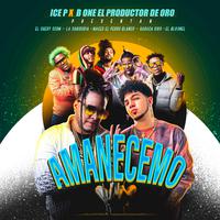 Amanecemo (feat. Albert Diamond, El Cherry Scom, Maceo El Perro Blanco & Haraca Kiko)