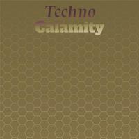 Techno Calamity