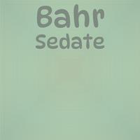 Bahr Sedate