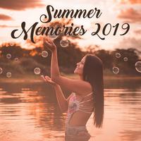 Summer Memories 2019: The Greatest Chillout Music of the Summer of 2019