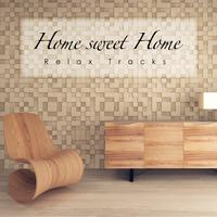 Home Sweet Home Relax Tracks