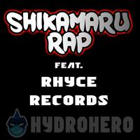 Shikamaru Rap (Light in The Dark) (feat. Rhyce Records)