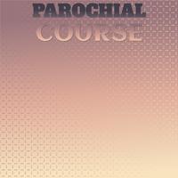 Parochial Course