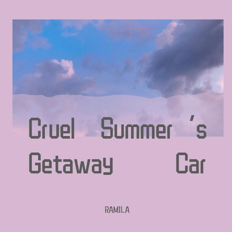 Cruel Summer‘s Getaway Car