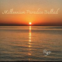 Millennium Paradice Ballad