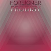 Foreigner Prodigy