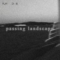 Passing Landscape