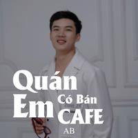 Quán Em Có Bán Cafe (Remix)