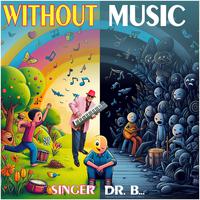 Without Music